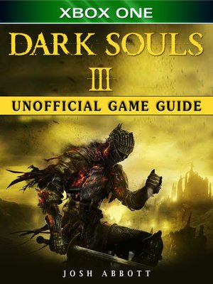 cover image of Dark Souls III Xbox One Unofficial Game Guide